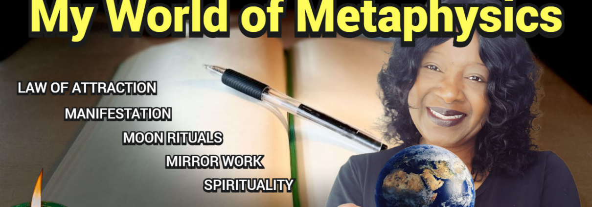 MY WORLD OF METAPHYSICS HOME