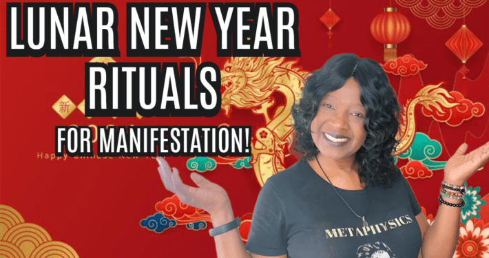 TOP LUNAR NEW YEAR RITUALS FOR MANIFESTATION