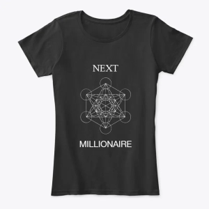 NEXT MILLIONAIRE T-SHIRT