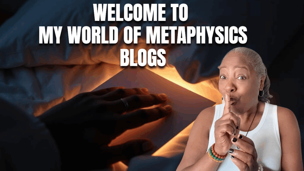 MY WORLD OF METAPHYSICS BLOG POST