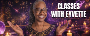 My World of Metaphysics Classes with Eyvette